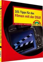 101 Tipps für das Filmen mit der DSLR Cover des Buches 101 Tipps für das Filmen mit der DSLR (ISBN: 9783827247223)
