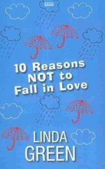 10 Reasons Not to Fall in Love Cover des Buches 10 Reasons Not to Fall in Love (ISBN: 9780753184417)