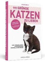 111 Gründe, Katzen zu lieben Cover des Buches 111 Gründe, Katzen zu lieben (ISBN: 9783896029140)