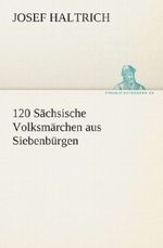 120 Sachsische Volksmarchen Aus Siebenburgen Cover des Buches 120 Sachsische Volksmarchen Aus Siebenburgen (ISBN: 9783842420816)