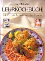 Das vollständige LEHRKOCHBUCH. Schritt für Schritt zur Kochkunst Cover des Buches Das vollständige LEHRKOCHBUCH. Schritt für Schritt zur Kochkunst (ISBN: 1551850095)