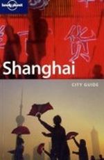 Lonely Planet Shanghai City Guide Cover des Buches Lonely Planet Shanghai City Guide (ISBN: 1741046688)