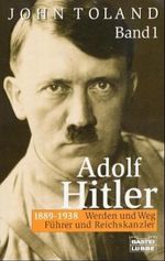 1889-1938: Werden und Weg, Führer und Reichskanzler Cover des Buches 1889-1938: Werden und Weg, Führer und Reichskanzler (ISBN: 9783404610631)