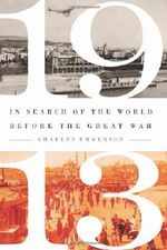 1913: In Search of the World Before the Great War Cover des Buches 1913: In Search of the World Before the Great War (ISBN: 9781610392563)
