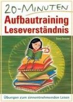 20 Minuten Aufbautraining Leseverständnis. Übungen zum sinnentnehmenden Lesen Cover des Buches 20 Minuten Aufbautraining Leseverständnis. Übungen zum sinnentnehmenden Lesen (ISBN: 9783860728369)