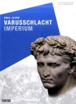 2000 Jahre Varusschlacht - Imperium Cover des Buches 2000 Jahre Varusschlacht - Imperium (ISBN: 9783806222784)
