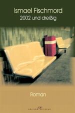 2002 und dreissig Cover des Buches 2002 und dreissig (ISBN: 9783936600001)