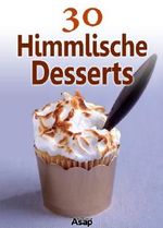 30 Himmlische Desserts Cover des Buches 30 Himmlische Desserts (ISBN: 9782359327144)