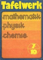 Tafelwerk Mathematik - Physik - Chemie - Klassen 7 bis 10 Cover des Buches Tafelwerk Mathematik - Physik - Chemie - Klassen 7 bis 10 (ISBN: 3060007195)