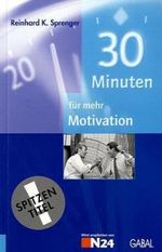 30 Minuten für mehr Motivation Cover des Buches 30 Minuten für mehr Motivation (ISBN: 9783897490307)