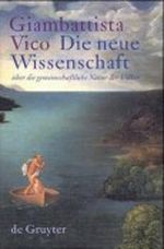 Die Neue Wissenschaft Uber Die Gemeinschaftliche Natur Der Volker Cover des Buches Die Neue Wissenschaft Uber Die Gemeinschaftliche Natur Der Volker (ISBN: 3110168901)