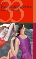 33 Freundschaftsbeweise Cover des Buches 33 Freundschaftsbeweise (ISBN: 9783518456736)