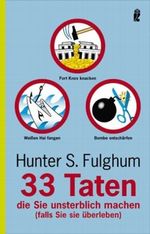 33 Taten, die Sie unsterblich machen Cover des Buches 33 Taten, die Sie unsterblich machen (ISBN: 9783548367927)