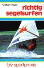 richtig segelsurfen Cover des Buches richtig segelsurfen (ISBN: 3405122627)