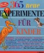 365 neue Experimente für Kinder Cover des Buches 365 neue Experimente für Kinder (ISBN: 9783833139895)