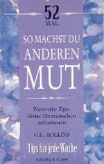 Zweiundfünfzigmal 'So machst du anderen Mut' Cover des Buches Zweiundfünfzigmal 'So machst du anderen Mut' (ISBN: 9783894373047)