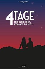 4 Tage: Ich bleib hier. Kommst du mit? (rotes Cover) Cover des Buches 4 Tage: Ich bleib hier. Kommst du mit? (rotes Cover) (ISBN: 9781502583192)