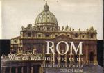 Rom. Wie es war und wie es ist. Illustrierter Führer durch Rom. Cover des Buches Rom. Wie es war und wie es ist. Illustrierter Führer durch Rom. (ISBN: 4000125047818)