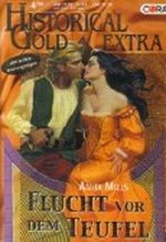 Flucht vor dem Teufel (Historical Gold Extra) Cover des Buches Flucht vor dem Teufel (Historical Gold Extra) (ISBN: 4005924910189)