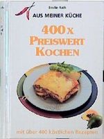 400 x preiswert kochen - mit über 400 köstlichen Rezepten Cover des Buches 400 x preiswert kochen - mit über 400 köstlichen Rezepten (ISBN: 9783933203007)