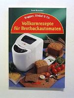 Vollkornrezepte für Brotbackautomaten Cover des Buches Vollkornrezepte für Brotbackautomaten (ISBN: 4011966230901)