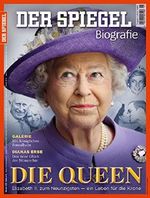 SPIEGEL Biografie 1/2016: Die Queen. Elizabeth II. zum Neunzigsten - Ein Leben für die Krone Cover des Buches SPIEGEL Biografie 1/2016: Die Queen. Elizabeth II. zum Neunzigsten - Ein Leben für die Krone (ISBN: 4016140007065)