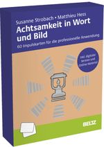 Achtsamkeit in Wort und Bild: 60 Impulskarten für die professionelle Anwendung. Inklusive digitaler Version, 40-seitigem Booklet und Online-Material Cover des Buches Achtsamkeit in Wort und Bild: 60 Impulskarten für die professionelle Anwendung. Inklusive digitaler Version, 40-seitigem Booklet und Online-Material (ISBN: 4019172300296)