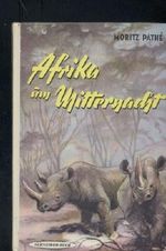 Afrika um Mitternacht Cover des Buches Afrika um Mitternacht (ISBN: 4048906388521)