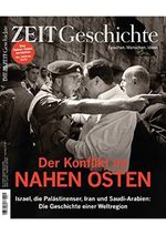 DIE ZEIT - Geschichte 2/2023 "Der Konflikt im Nahen Osten" Cover des Buches DIE ZEIT - Geschichte 2/2023 "Der Konflikt im Nahen Osten" (ISBN: 4196763908953)