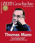ZEIT Geschichte 2/2025 "150 Jahre Thomas Mann: Sein Leben, sein Werk, sein Vermächtnis" Cover des Buches ZEIT Geschichte 2/2025 "150 Jahre Thomas Mann: Sein Leben, sein Werk, sein Vermächtnis" (ISBN: 4196763909509)
