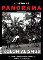 GEO Epoche PANORAMA 20/2021 "Kolonialismus" Cover des Buches GEO Epoche PANORAMA 20/2021 "Kolonialismus" (ISBN: 4198163516509)