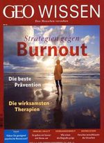 GEO WISSEN 63/2019 "Strategien gegen Burnout" Cover des Buches GEO WISSEN 63/2019 "Strategien gegen Burnout" (ISBN: 4198340610006)