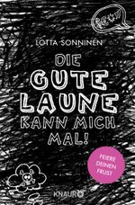 Die gute Laune kann mich mal! Cover des Buches Die gute Laune kann mich mal! (ISBN: 4260308351075)