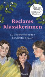 Reclams Klassikerinnen. 50 Lebensweisheiten berühmter Frauen: Kartenbox mit Booklet | Mit hochwertigem Holzständer zum Aufstellen der Karten Cover des Buches Reclams Klassikerinnen. 50 Lebensweisheiten berühmter Frauen: Kartenbox mit Booklet | Mit hochwertigem Holzständer zum Aufstellen der Karten (ISBN: 4262461870066)