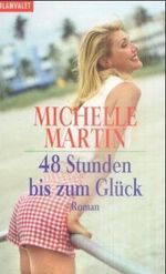 48 Stunden bis zum Glück Cover des Buches 48 Stunden bis zum Glück (ISBN: 9783442357246)