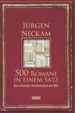 500 Romane in einem Satz Cover des Buches 500 Romane in einem Satz (ISBN: 9783832180157)