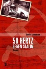 50 Hertz gegen Stalin Cover des Buches 50 Hertz gegen Stalin (ISBN: 9783794180653)