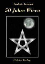 50 Jahre Wicca Cover des Buches 50 Jahre Wicca (ISBN: 9783937674162)