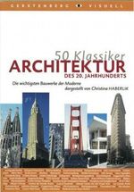 50 Klassiker - Architektur des 20. Jahrhunderts Cover des Buches 50 Klassiker - Architektur des 20. Jahrhunderts (ISBN: 9783836925143)