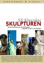 50 Klassiker - Skulpturen Cover des Buches 50 Klassiker - Skulpturen (ISBN: 9783806725360)