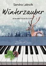 Winterzauber - 20 leichte und mittelleichte Winterstücke für Klavier / Klaviernoten / kostenloser mp3-Download aller Kompositionen Cover des Buches Winterzauber - 20 leichte und mittelleichte Winterstücke für Klavier / Klaviernoten / kostenloser mp3-Download aller Kompositionen (ISBN: 7081477280570)