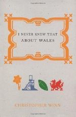 I Never Knew That About Wales. Cover des Buches I Never Knew That About Wales. (ISBN: 8601300063003)