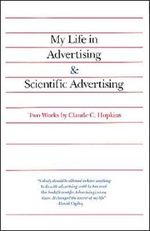 My Life in Advertising and Scientific Advertising (Advertising Age Classics Library) Cover des Buches My Life in Advertising and Scientific Advertising (Advertising Age Classics Library) (ISBN: 8601400842232)