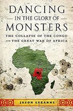 Dancing in the Glory of Monsters: The Collapse of the Congo and the Great War of Africa Cover des Buches Dancing in the Glory of Monsters: The Collapse of the Congo and the Great War of Africa (ISBN: 8601404447327)