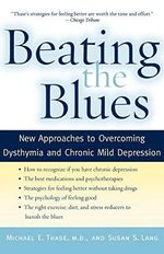 Beating the Blues: New Approaches to Overcoming Dysthymia and Chronic Mild Depression Cover des Buches Beating the Blues: New Approaches to Overcoming Dysthymia and Chronic Mild Depression (ISBN: 8601406287785)