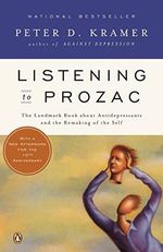 Listening to Prozac: A Psychiatrist Explores Antidepressant Drugs and the Remaking of the Self: Revis ed Edition Cover des Buches Listening to Prozac: A Psychiatrist Explores Antidepressant Drugs and the Remaking of the Self: Revis ed Edition (ISBN: 8601417394441)