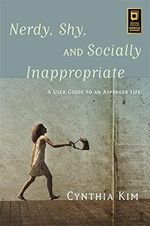 Nerdy, Shy, and Socially Inappropriate: A User Guide to an Asperger Life Cover des Buches Nerdy, Shy, and Socially Inappropriate: A User Guide to an Asperger Life (ISBN: 8601418379270)