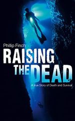 Raising the Dead: A True Story of Death and Survival Cover des Buches Raising the Dead: A True Story of Death and Survival (ISBN: 9780007275533)