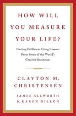 How Will You Measure Your Life? Cover des Buches How Will You Measure Your Life? (ISBN: 9780007449156)