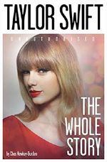 Taylor Swift: The Whole Story Cover des Buches Taylor Swift: The Whole Story (ISBN: 9780007544219)